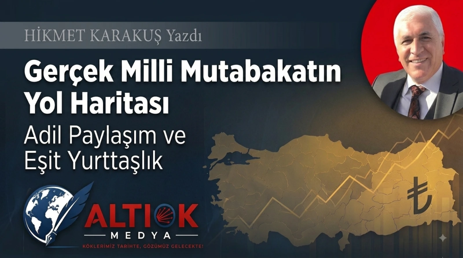 Gerçek Milli Mutabakatın Yol Haritası:Adil Paylaşım ve Eşit Yurttaşlık