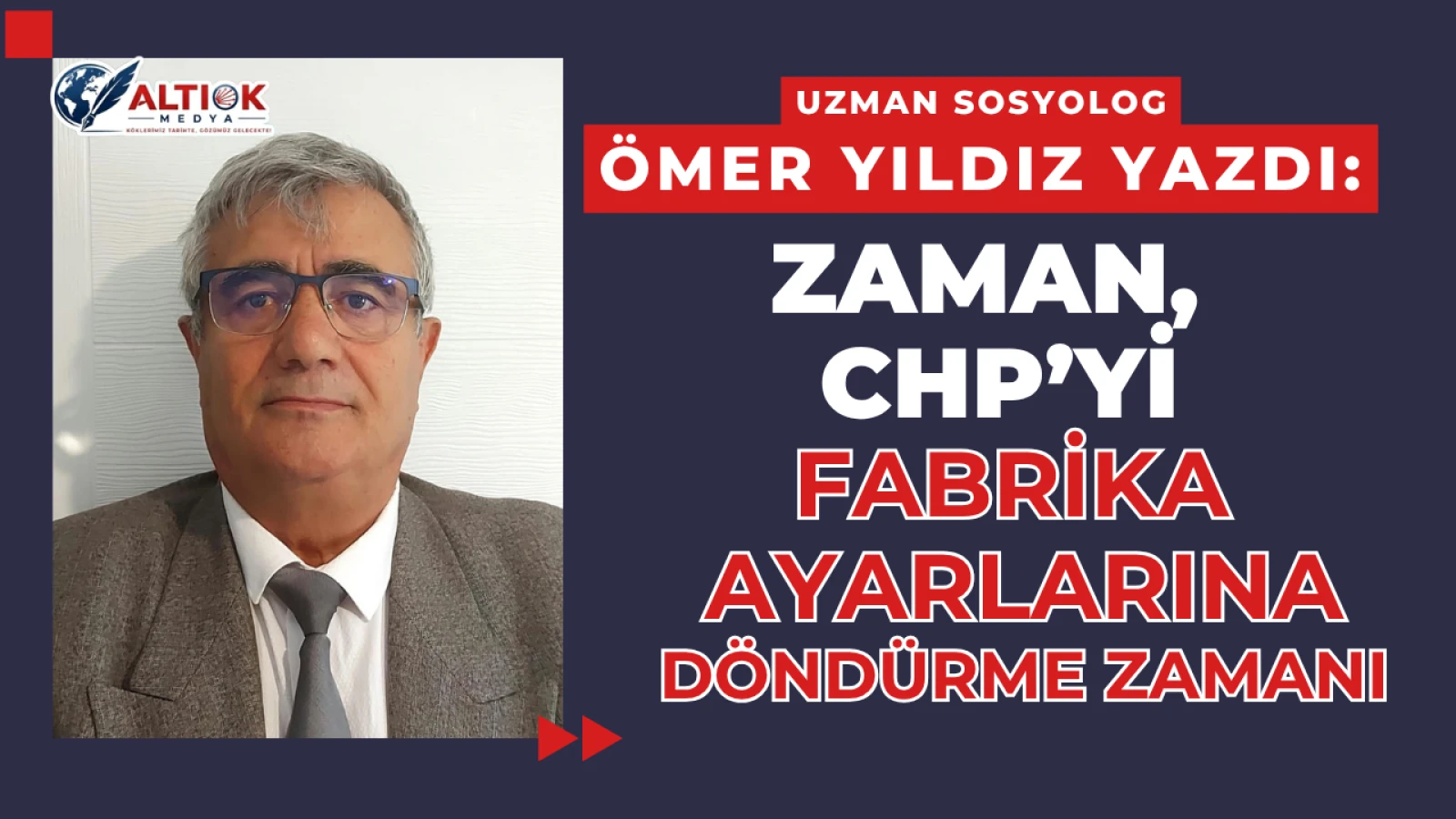 ZAMAN, CHP’Yİ FABRİKA AYARLARINA DÖNDÜRME ZAMANI