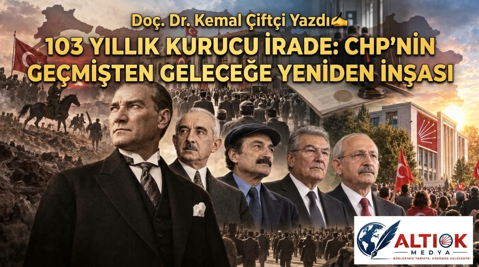 103 Yıllık Kurucu İrade: CHP’nin Geçmişten Geleceğe Yeniden İnşası
