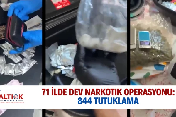 71 İlde Dev Narkotik Operasyonu: 844 Tutuklama