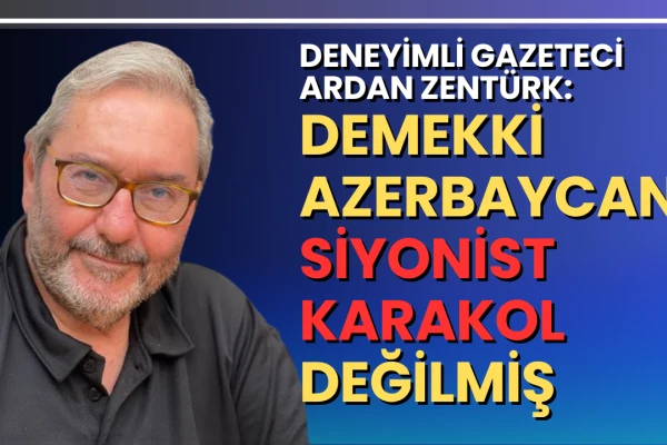 Ardan Zentürk, Pezeşkiyan'ın Azerbaycan Açıklamasını Değerlendirdi