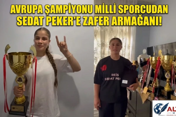 Avrupa Şampiyonu Milli Sporcudan Sedat Peker’e Zafer Armağanı!