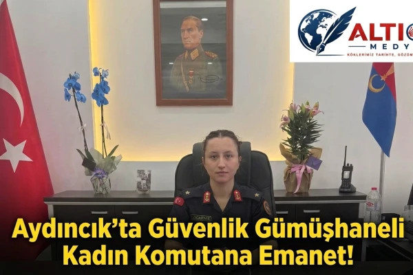 Aydıncık'ta Güvenlik Gümüşhaneli Kadın Komutana Emanet!