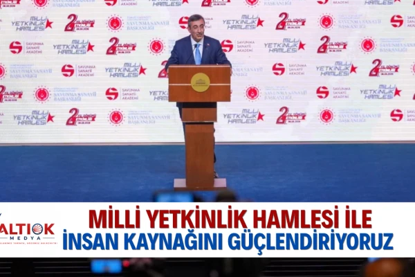 Cevdet Yılmaz: Milli Yetkinlik Hamlesi İle İnsan Kaynağını Güçlendiriyoruz