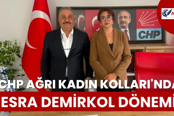 CHP Ağrı Kadın Kolları'nda Esra Demirkol Dönemi