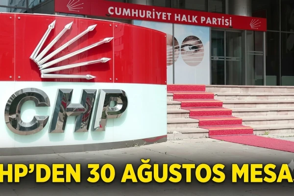 CHP'den 30 Ağustos Mesajı!