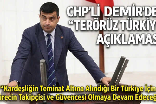 CHP'li Deniz Demir: "Sürecin Takipçisi ve Güvencesi Olacağız"