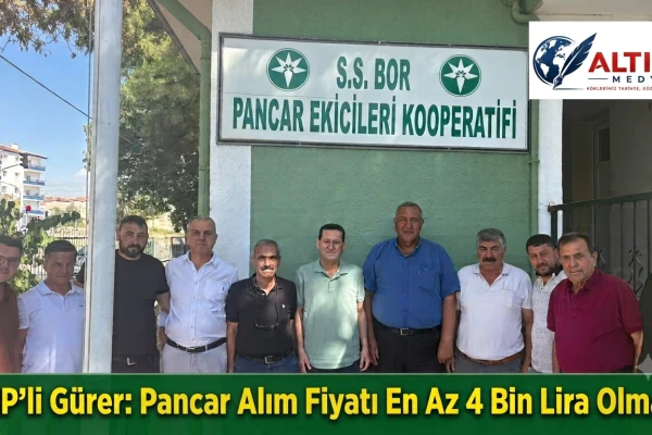 CHP'li Gürer: Pancar Alım Fiyatı En Az 4 Bin Lira Olmalı!