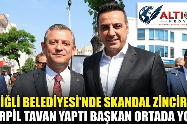 Çiğli Belediyesi’nde Skandal Zinciri: Torpil Tavan Yaptı Başkan Ortada Yok!