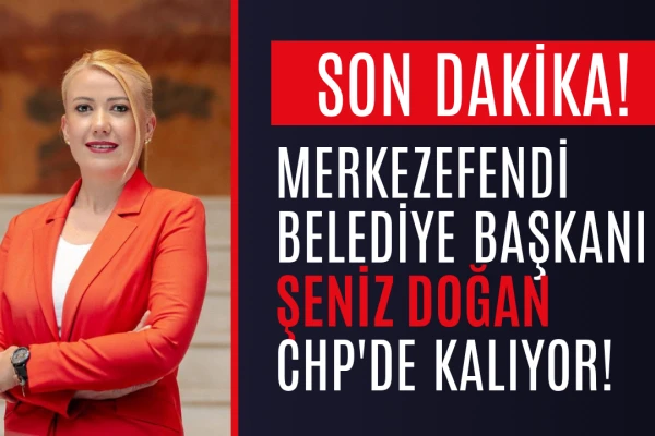 Denizli Merkezefendi Belediye Başkanı Şeniz Doğan, CHP'de Kalacak