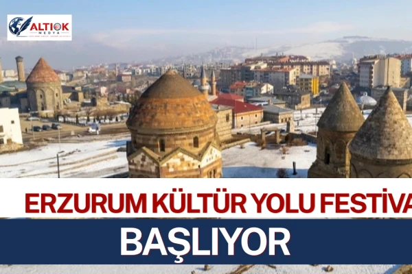 Erzurum Kültür Yolu Festivali Başlıyor