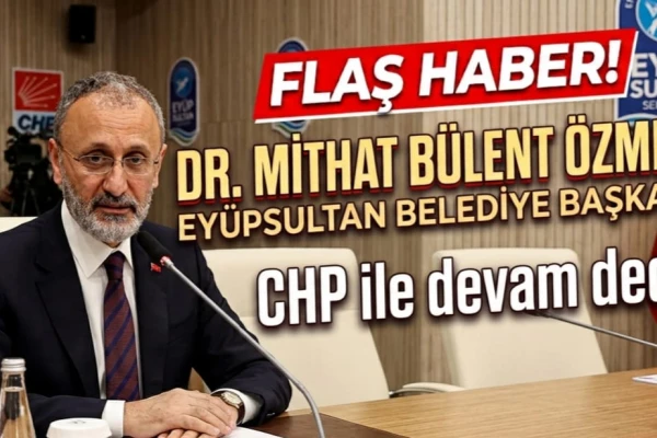 Eyüpsultan Belediye Başkanı Özmen de CHP'de kalıyor!