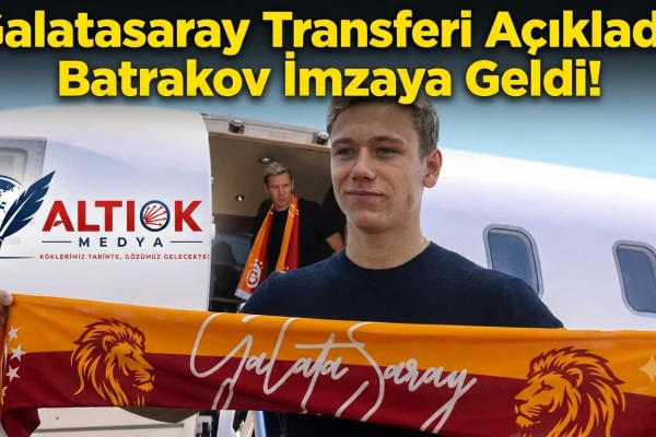 Galatasaray Transferi Açıkladı:Batrakov İmzaya Geldi!