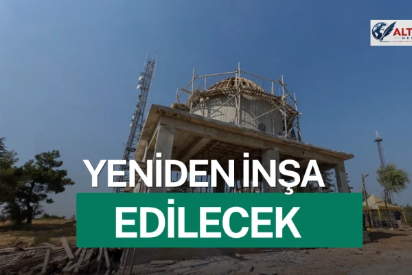 Gaziantep’te Dülük Baba Zaviyesi ve Türbesi Asıl Yerinde Yeniden İnşa Edilecek