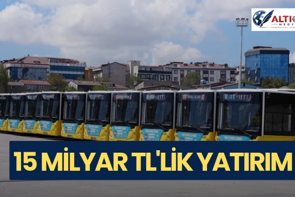 İstanbul Ulaşımına 15 Milyar TL'lik Yatırım