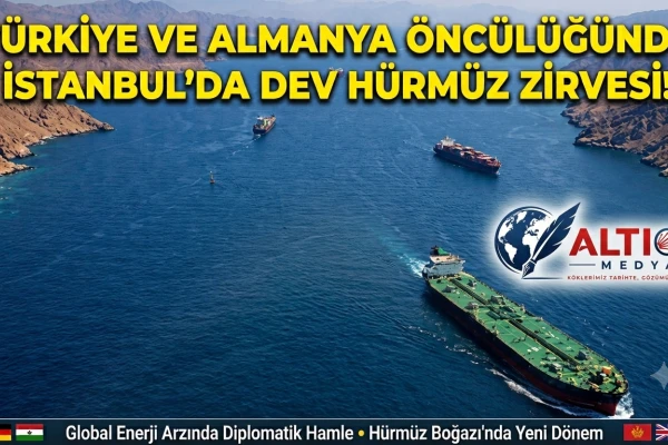 İstanbul'da Hürmüz Düğümü Çözülüyor!