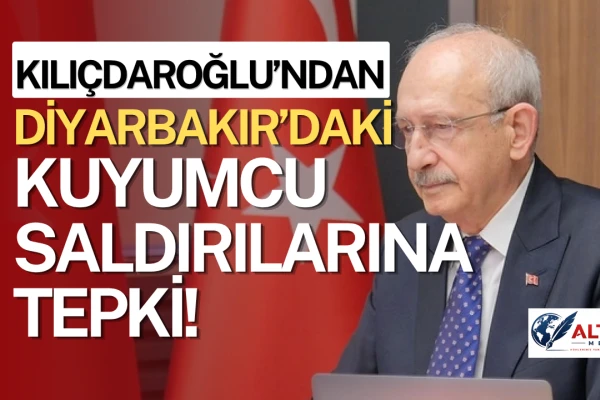 Kılıçdaroğlu’ndan Diyarbakır’daki Kuyumcu Saldırılarına Tepki!