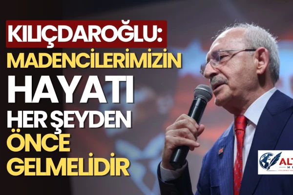 Kılıçdaroğlu Maden Emekçisi İçin Başsağlığı Diledi
