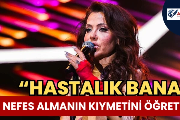 Lara: Bu Hastalık Bana Hayatın ve Nefes Almanın Kıymetini Öğretti