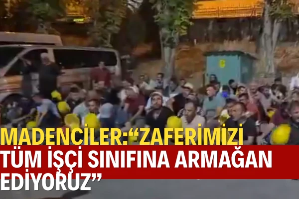 Madenciler Kazandı: İşçilerin Direnişi 18. Günde Uzlaşıyla Sona Erdi