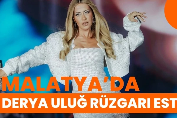 Malatya'da Derya Uluğ Rüzgarı Esti