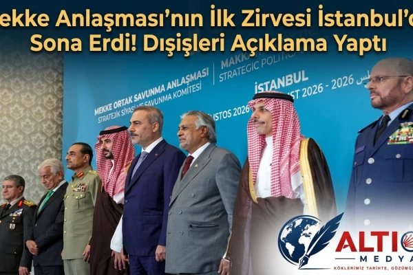 Mekke Anlaşması'nın İlk Zirvesi İstanbul’da Sona Erdi! Dışişleri Açıklama Yaptı
