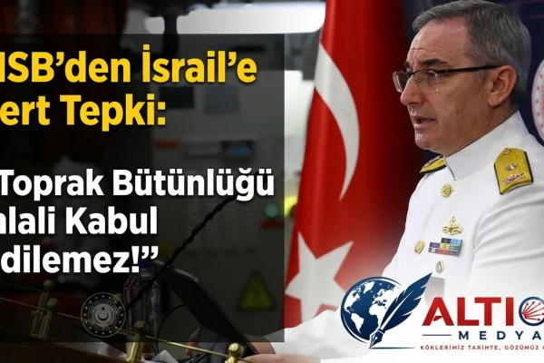 MSB’den İsrail'e Sert Tepki: "Toprak Bütünlüğü İhlali Kabul Edilemez!"