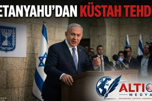 Netanyahu'dan Küstah Tehdit!