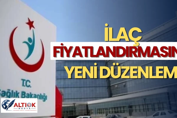 Sağlık Bakanlığı’ndan İlaç Fiyatlandırmasına Yeni Düzenleme