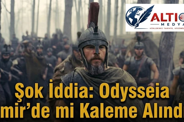 Şok İddia:Odysseia İzmir’de mi Kaleme Alındı?