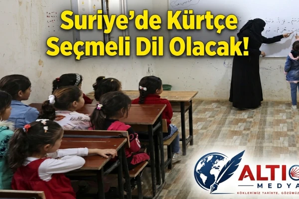 Suriye'de Kürtçe Seçmeli Dil Olacak!