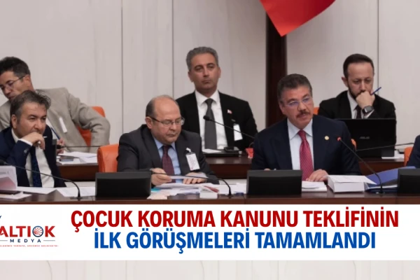 TBMM'de Çocuk Koruma Kanunu Teklifinin İlk Görüşmeleri Tamamlandı