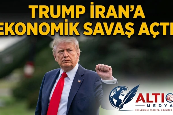 Trump, İran'a Ekonomik Savaş Açtı!
