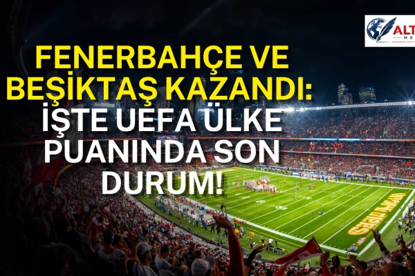 UEFA Ülke Puanında Son Durum!