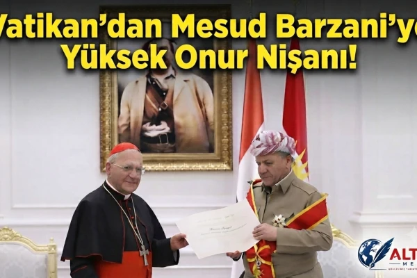 Vatikan'dan Mesud Barzani'ye Yüksek Onur Nişanı!