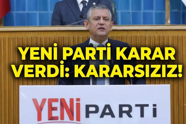 Yeni Parti Karar Verdi: Kararsızız!