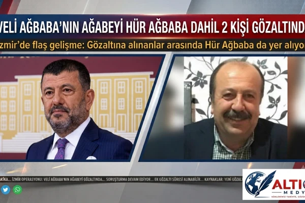 Yeni Partili Ağbaba’ya Şok: Ağabeyi Hür Ağbaba Gözaltında!