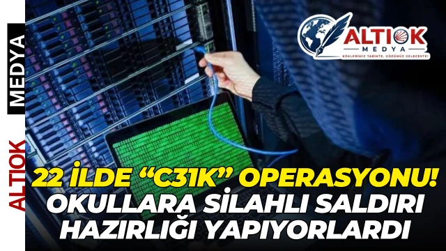22 ilde “C31K” Operasyonu! Okullara Silahlı Saldırı Hazırlığı Yapıyorlardı