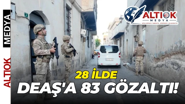 28 İlde DEAŞ'a 83 Gözaltı!