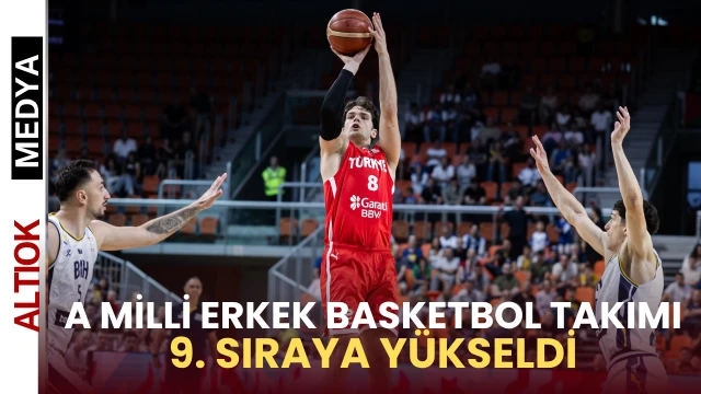 A Milli Erkek Basketbol Takımı Dünya Sıralamasında 9. Sıraya Yükseldi