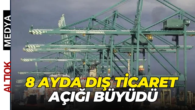 Ağustos'ta İhracat Yüzde 8,1, İthalat Yüzde 10,5 Arttı