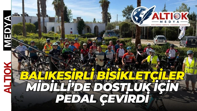 Balıkesirli Bisikletçiler Midilli’de Dostluk İçin Pedal Çevirdi
