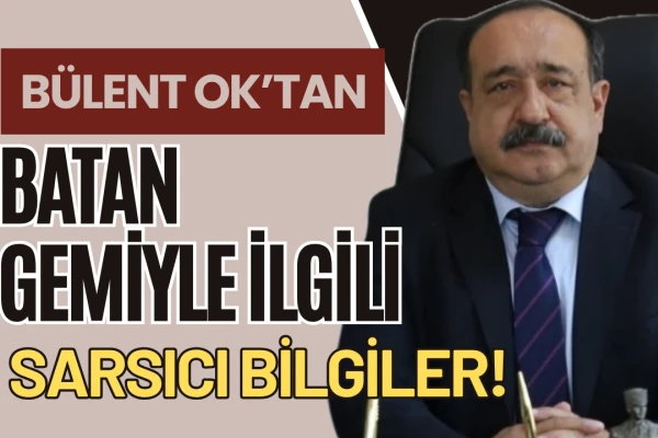 Bülent Ok: Batan Filo Jet Gemisi Kıbrıs Seferine Uygun Değildi