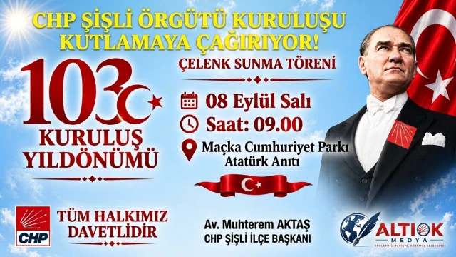 CHP Şişli Örgütü Kuruluşu Kutlamaya Çağırıyor!