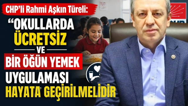 CHP'li Rahmi Aşkın Türeli: CHP'nin Eğitim Politikalarını Sıraladı