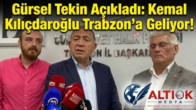 Gürsel Tekin Açıkladı: Kemal Kılıçdaroğlu Trabzon’a Geliyor!