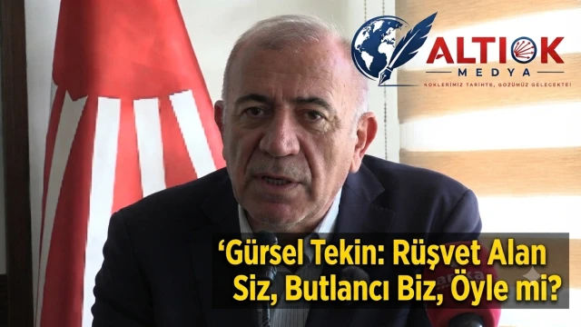 Gürsel Tekin: Rüşvet Alan Siz, Butlancı Biz, Öyle mi?