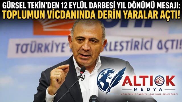 Gürsel Tekin'den 12 Eylül Darbesi Yıl Dönümü Mesajı: Toplumun Vicdanında Derin Yaralar Açtı!