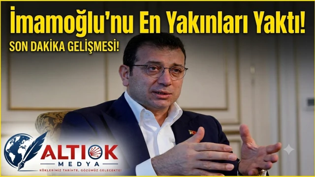 İmamoğlu'nu En Yakınları Yaktı!