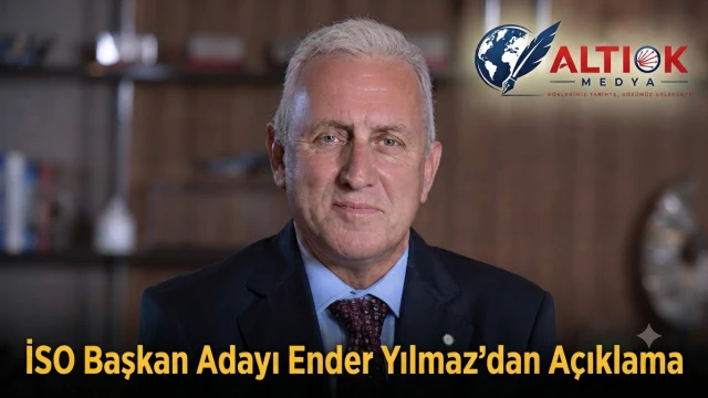 İSO Başkan Adayı Ender Yılmaz'dan Açıklama